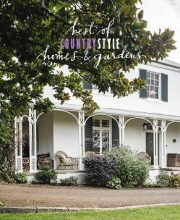 Best of Country Style Homes and Gardens